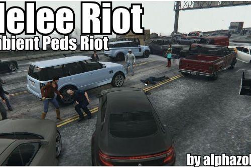 Melee Riot (Ambient Peds Riot)